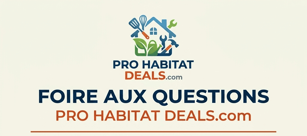 Foires aux questions Pro Habitat Deals